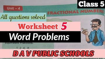 DAV class 5 Fractional Numbers Worksheet 5 word problems all questions solved