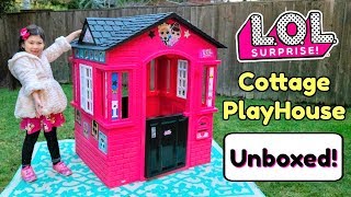 NEW LOL SURPRISE COTTAGE PLAYHOUSE! UNBOXING + ASSEMBLY! GIANT LOL SURPRISE DOLL HOUSE Little Tikes