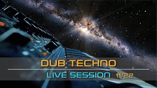 Dub Techno Live Session [11/22]