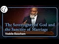 The Sovereignty of God and the Sanctity of Marriage | Voddie Baucham