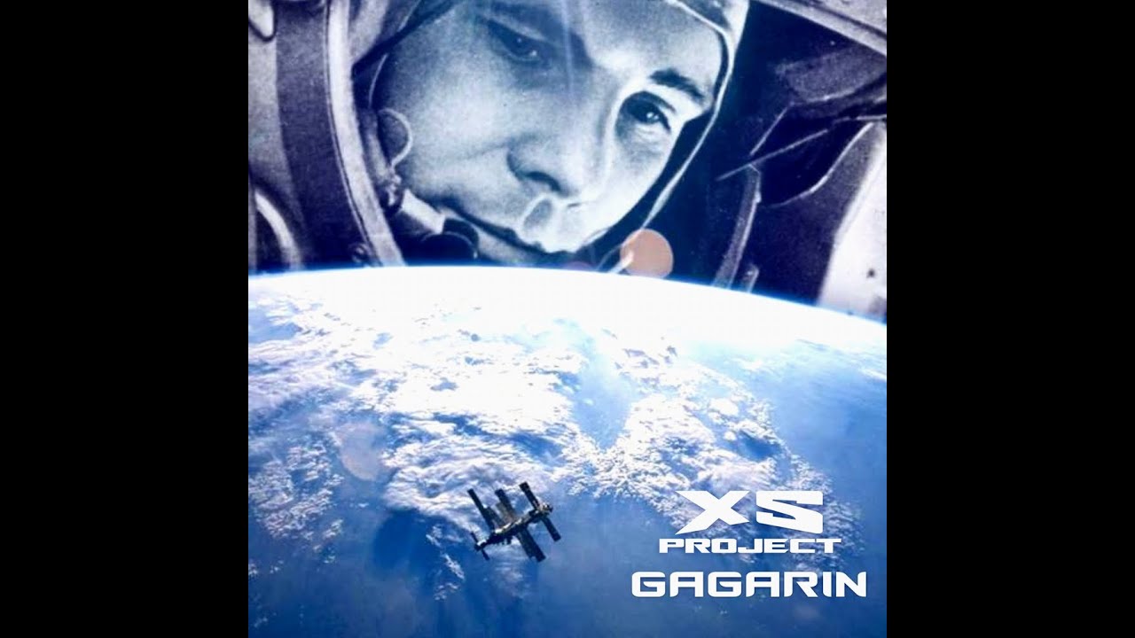 XS Project - Gagarin - YouTube