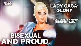 How Lady Gaga's Bisexuality Informed her Music | Bi Icon | Lady Gaga: Glory