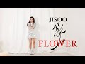 Jisoo  flower full dance cover 4 outfits ver  lisa rhee