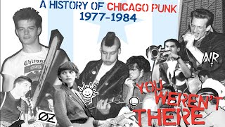 You Weren't There  A History of Chicago Punk 1977 to 1984 | Full 2 Hour Documentary