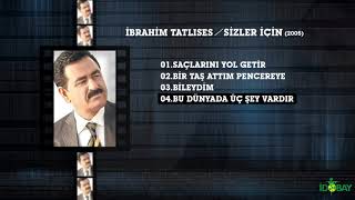 İbrahim Tatlıses - Bu Dünyada Üç Şey Vardır Resimi