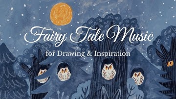 Fairy Tale Music for Drawing & Inspiration 🎻🦉 Mystical Owls & Moonlit Forest