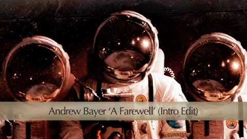 Andrew Bayer - A Farewell (Intro Edit)