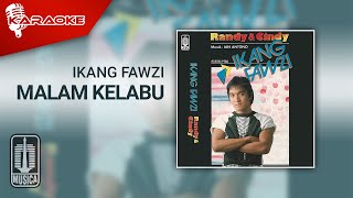 Ikang Fawzi - Malam Kelabu ( Karaoke Video)