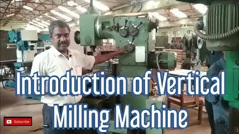 Introduction of Vertical Milling Machine
