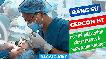 Răng Sứ Cercon HT: Thay Đổi Kích Thước Và Hình Dáng Đơn Giản Đến Không Ngờ! | Dr Cường Official
