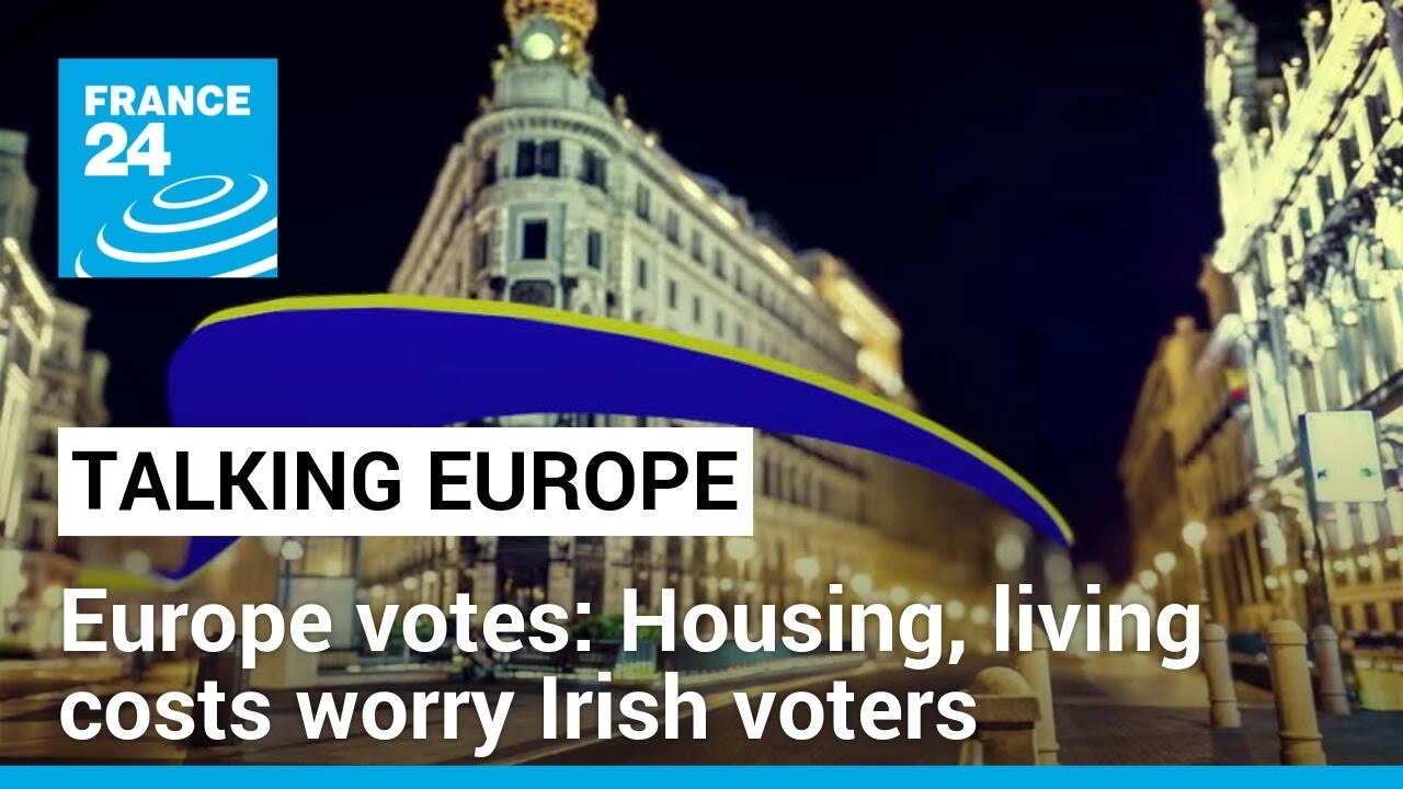 Europe Votes: Housing, Living Costs worry Irish Voters