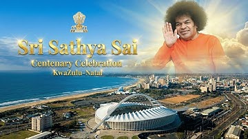 Sri Sathya Sai Centenary Celebrations | 29 November 2025 - KZN