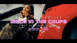 Raymi The Artist - Girls In The Coupe | Shot by Ryder Visuals