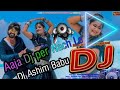 Aaja dj per nach le | Dj gan | latest dj song 2021|Old Dj song | Hindi dj song | Dj Remix 2021