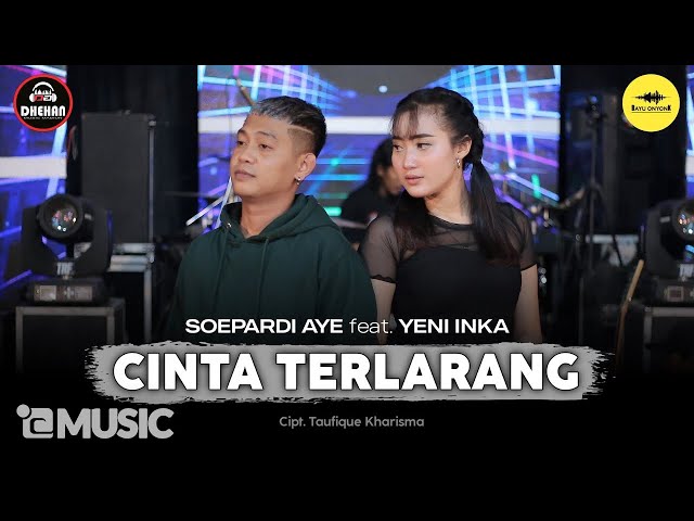 Soepardi Aye feat. Yeni Inka - Cinta Terlarang (Official Music Video Yi Production) class=
