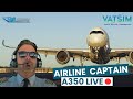 Airline Pilot im iniBuilds A350 | v 1.0.8 | VATSIM | MSFS |