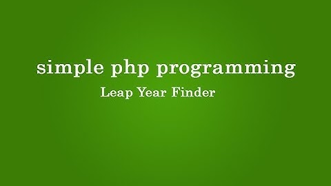 Leap Year Finder Application in php