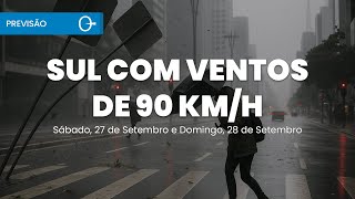 Ciclone Traz Temporais no RS, Ventos fortes no Sul | Previsão do Tempo 27 e 28/09/2025