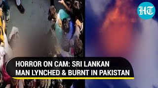 Watch how an Islamist mob in Pakistan tortured & burnt a Sri Lankan man over blasphemy charges