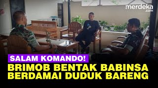 Anggota Brimob Bentak Babinsa TNI AD Bertemu, Duduk Bareng Beri Salam Komando