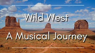 Wild West Dreams | A Musical Journey Through the Iconic Frontier