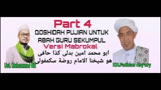 PART 4 Qoshidah Pujian Untuk Abah Guru Sekumpul Versi Mabrokal  ابو محمد امين بدلى كذا حافى