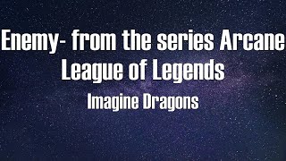 Imagine Dragons - Enemy- from the series Arcane League of Legends (Lyrics)