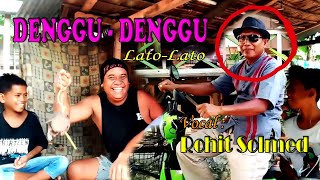 DENGGU DENGGU (Latto-Latto) ROHIT SOLMED [] CIPT. ROHIT SOLMED [] LAGU KAILI 2022