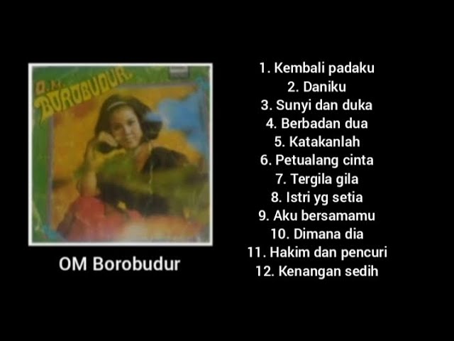 Full Album - Kembali Padaku - OM Borobudur. class=