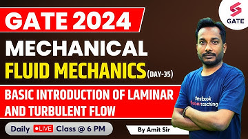 Fluid Mechanics | Basic introduction of Laminar and turbulent flow | GATE 2024 Lecture | Amit Maurya