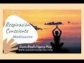 Respiración Consciente. Meditación para sonreír y conectarnos con la vida. Eones de Bendiciones.