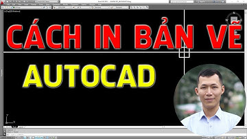 ✅ Cách in bản vẽ autocad rất dễ hiểu - Huy Hiếu Lee