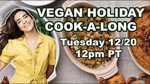 LIVE Holiday Vegan Cook-A-Long