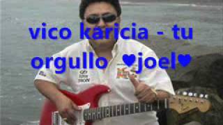 VICO Y SU GRUPO KARICIA - TU ORGULLO  2010 chords