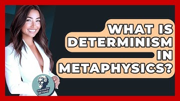 What Is Determinism In Metaphysics? - Philosophy Beyond