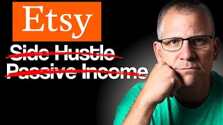 The TRUTH About Etsy Passive Income Side Hustles