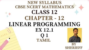CLASS 12 | EX 12.1 | Q 1 | CHAPTER 12 | LINEAR PROGRAMMING | MATHS | NEW SYLLABUS CBSE