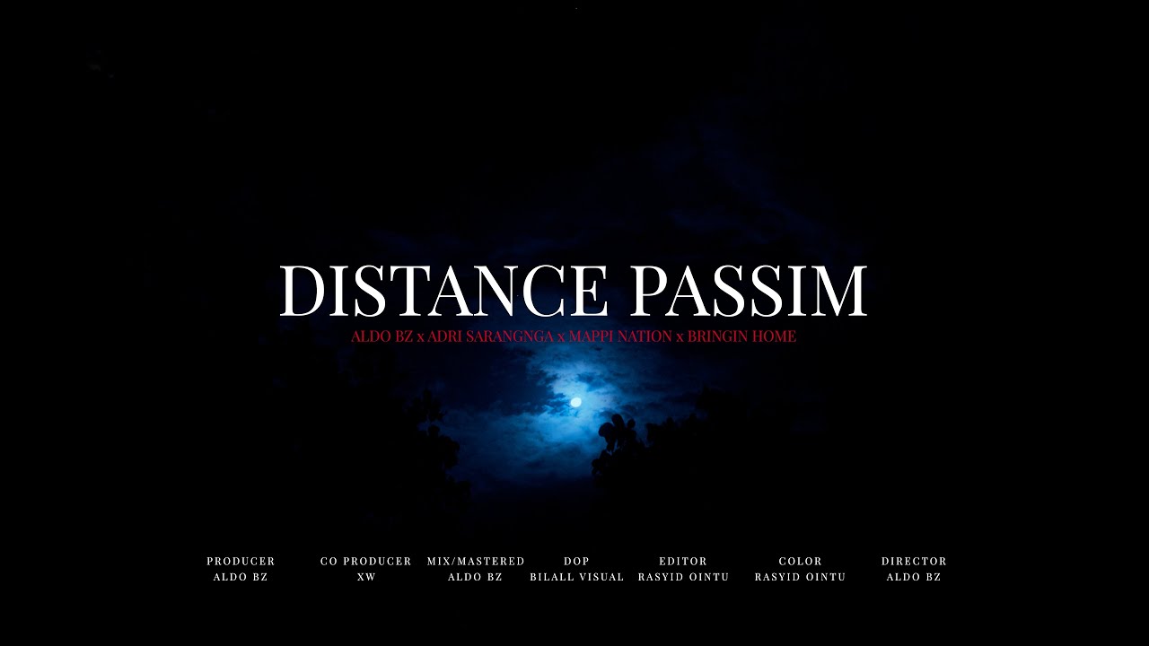 Distance Passim - Aldo Bz, Adri Sarangnga, Mappi Nation, Bringin Home (Official Music Video)