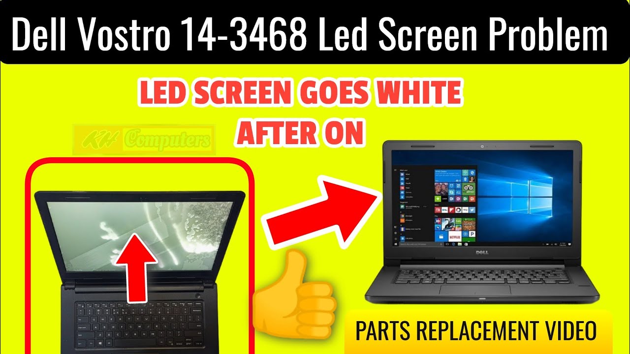 Dell vostro 3468 Led Screen Goes White | Parts Replacement