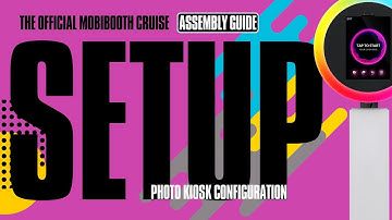 Mobibooth Cruise PLUS iPad Photo Booth + Roamer Assembly Guide | Step-by-Step Setup