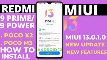 Redmi 9 Power/9 Prime, Poco X2/M3 Miui 13.0.1.0 New Update|Install Process|New Upcoming Features