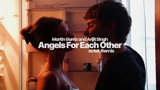 Download Lagu Martin Garrix \u0026 Arijit Singh - Angels For Each Other (octet. Remix) MP3