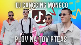 DJ CANGCING MONGCO - SOUND DUO BOTAK VIETNAM PIPI BI - DJ PLOV NA TOV PTEAS.