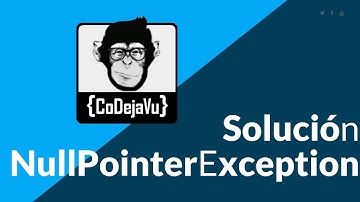Solución NullPointerException