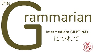 the Grammarian:につれて (Pre-Intermediate Japanese Grammar:JLPT N3) #nihongo #japanese