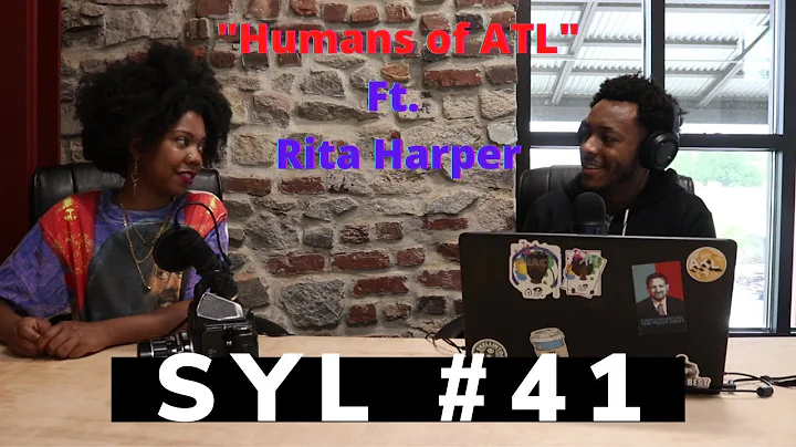 SYL Podcast #41  "Humans of Atlanta" | Ft. Pro Pho...