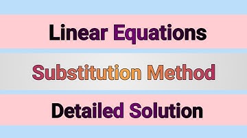 Solve Linear Equations by Using Substitution Method | Linear Equations in Two Variables 