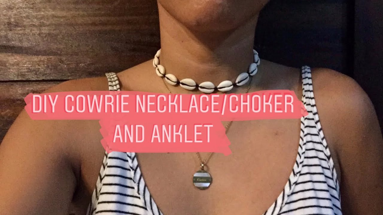 DIY Cowrie Shell Necklace/Choker, Anklet and Bracelet