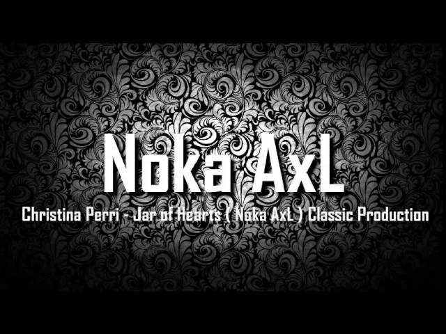 [ Breakbeat Remix ] Christina Perri - Jar of Hearts ( Noka AxL ) Classic Production class=