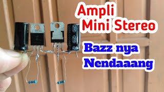 cara membuat amplifier mini Stereo sederhana